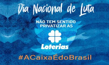 Dia Nacional de luta da Caixa