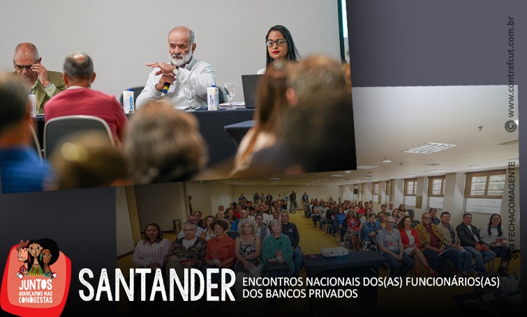 Encontro Nacional dos Funcionários do Santander aprova minuta de reivindicações específicas